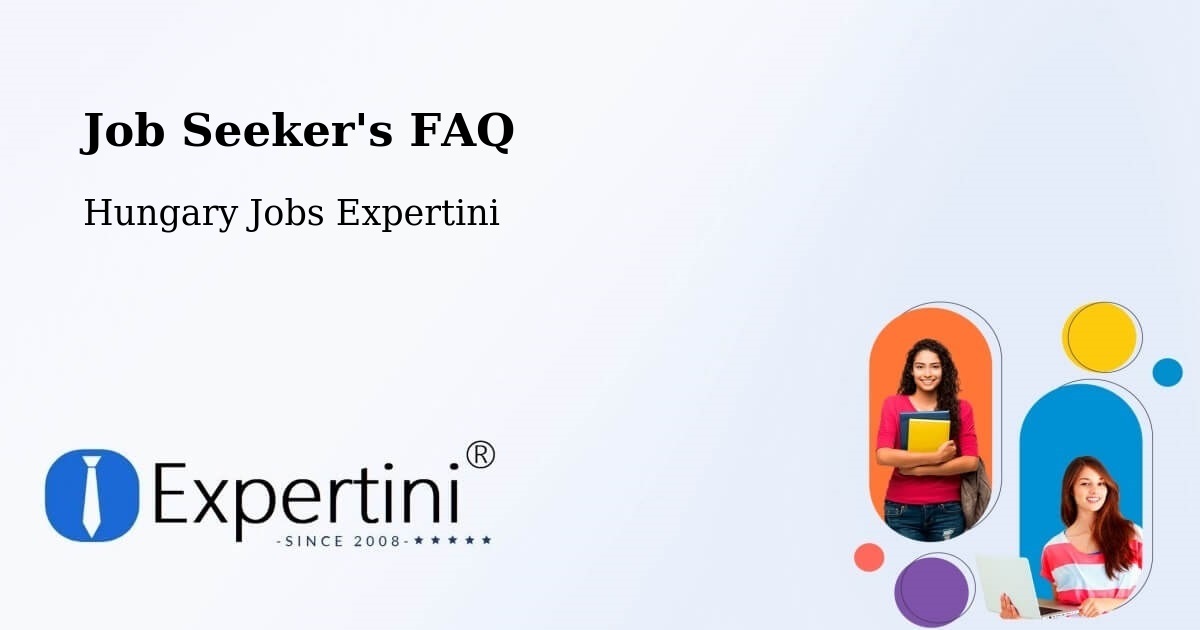 Job Seeker FAQ – Nagykáta - Hungary Jobs Expertini